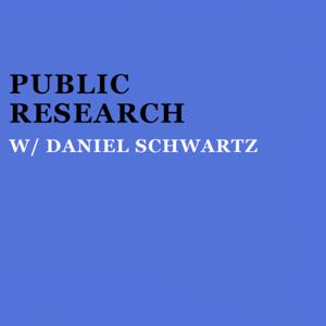 Public Research Podcast with Daniel Schwartz