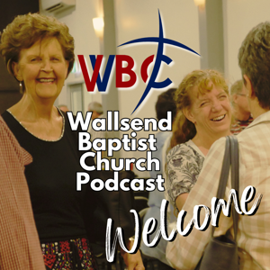 Wallsend Baptist Church Sunday Service