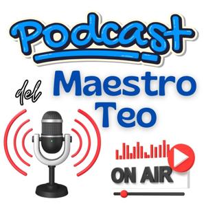 Podcast del Maestro Teo