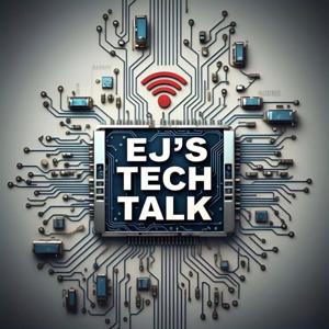 EJ's Tech Talk