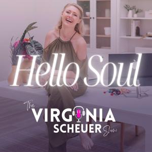 Hello Soul - The Virginia Scheuer Show