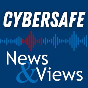 CyberSafe News and Views