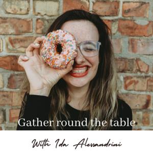 Gather round the table