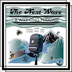 The Next Wave - A WVY GNG Podcast