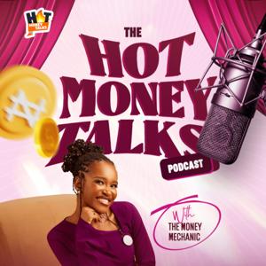 THE HOT MONEY TALKS PODCAST