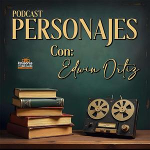 Personajes con Edwin Ortiz