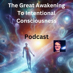 The Great Awakening To Intentional Consciousness: The QuantSciousness Code