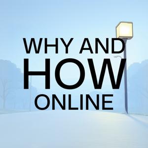 Why and How Online