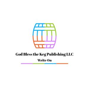 God Bless the Keg Publishing LLC's Podcast. Featuring Paul John Hausleben at the microphone