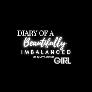 Diary of a Beautifully Imbalanced Girl