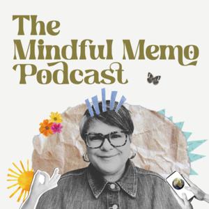 The Mindful Memo Podcast
