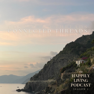 The Happily Living Podcast
