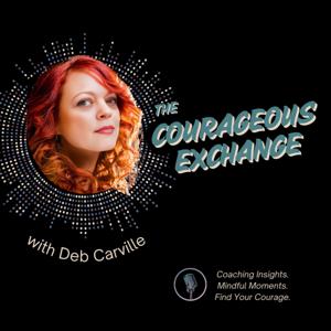 The Courageous Exchange