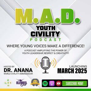 M.A.D. Youth Civility Podcast