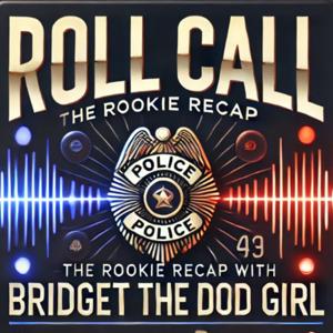 Roll Call : The Rookie recap