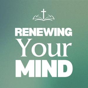 Renewing Your Mind