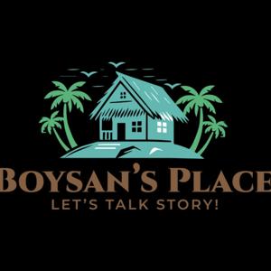 Boysan’s Place - Let’s Talk Story