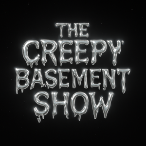 THE CREEPY BASEMENT SHOW