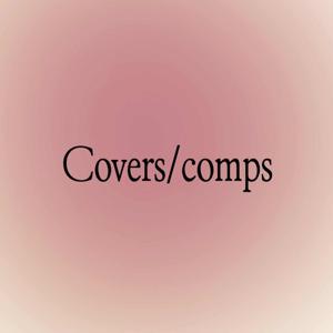 Covers/comps