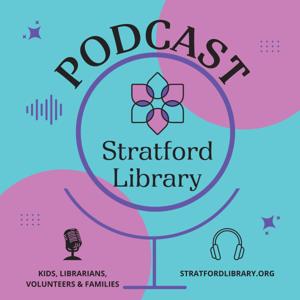 Stratford Library Podcast