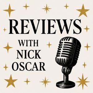 Reviews with Nick Oscar