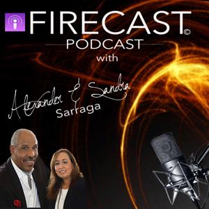 Firecast: With Alexander &  Sandra Sarraga