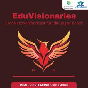 EduVisionaries - Der Netzwerkpodcast für Bildungsvisionen