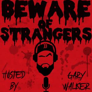 Beware Of Strangers