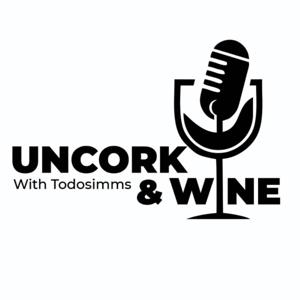 Uncork and Wine Podcast