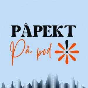 PÅPEKT på POD