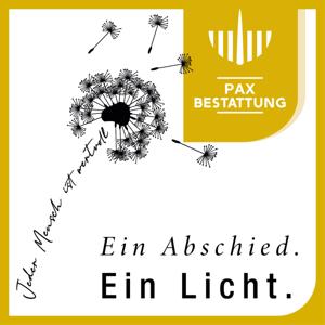 Ein Abschied. Ein Licht. Der Podcast der PAX-Bestattung