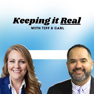 Keeping It Real with Tiff and Carl