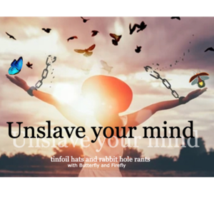 Unslave Your Mind