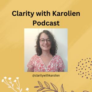 Clarity With Karolien