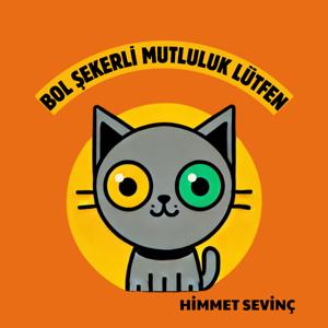 Bol Şekerli Mutluluk Lütfen