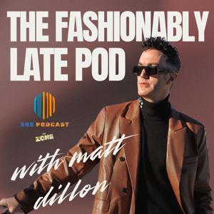 The Fashionably Late Pod
