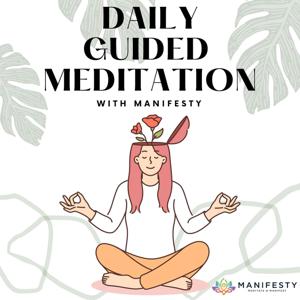 Daily Guided Meditation With Manifesty