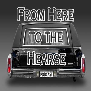 From Here to the Hearse