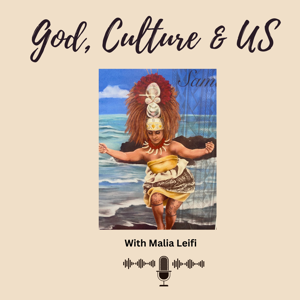 God, Culture and Us - Daily iInspiration And Motivation From Malia Leifi