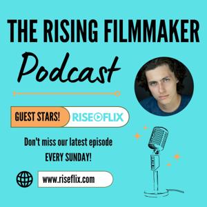 The Rising Filmmaker