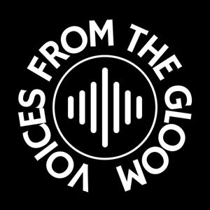 Voices from the Gloom