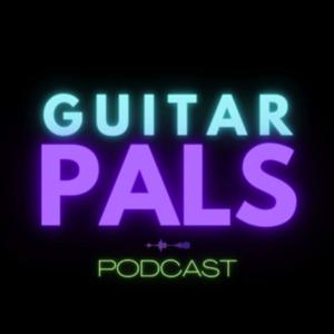 Guitar Pals Podcast