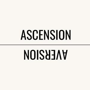 Ascension / Aversion