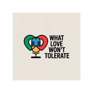 What Love Won't tolerate