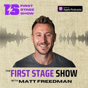 The First Stage Show with Matt Freedman