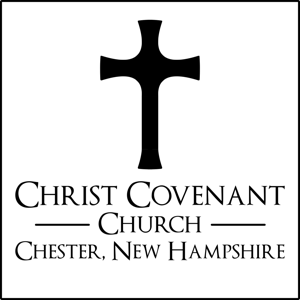 Christ Covenant Church | Chester, NH
