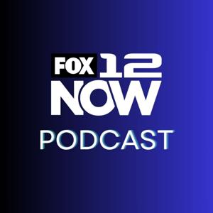 FOX 12 Now Podcast | News, Things to Do in Portland Oregon and Beyond