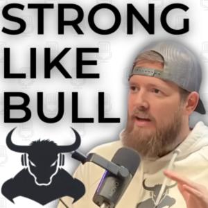 Strong Like Bull