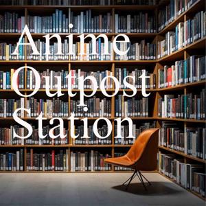 Anime Outpost Station