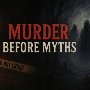 Murder Before Myths